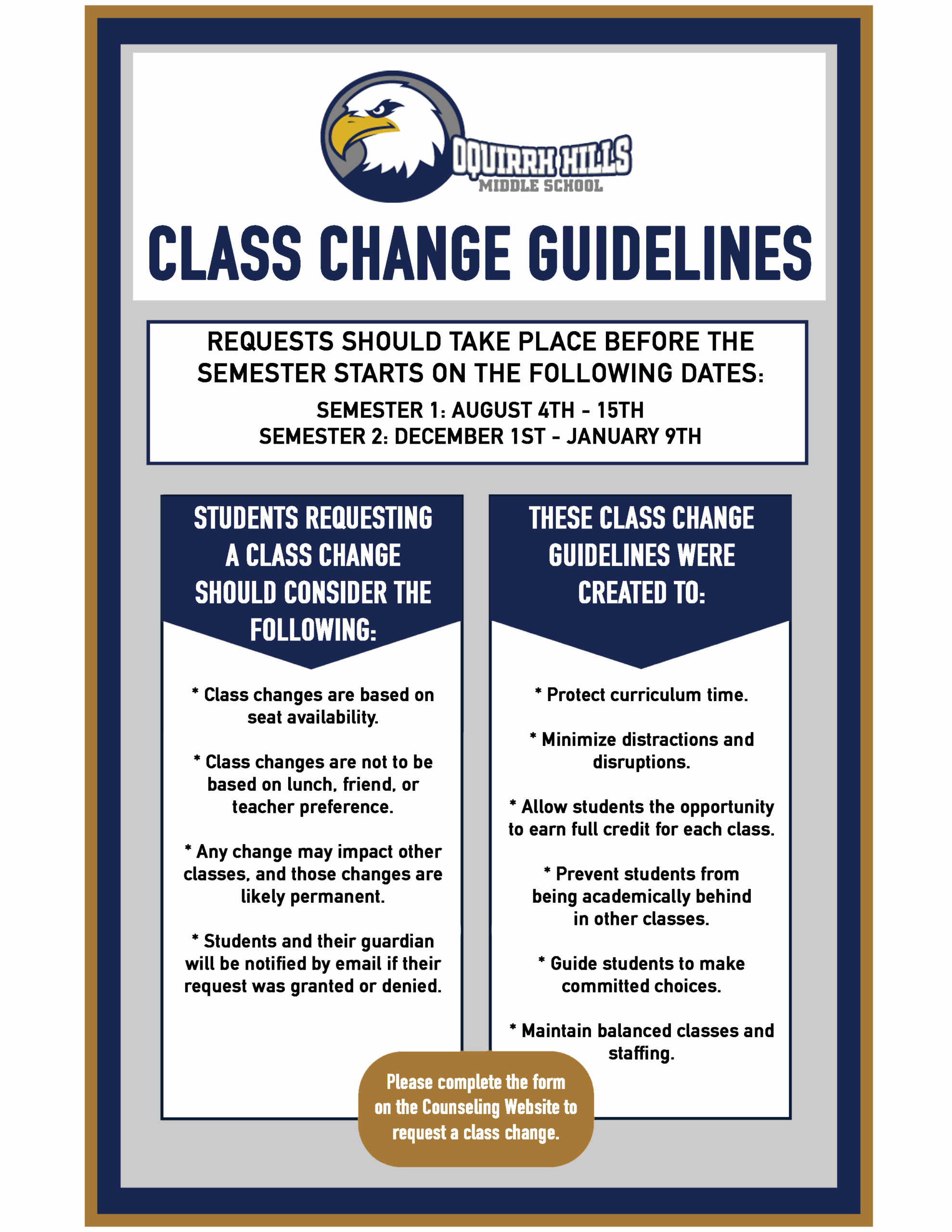 Poster showing new student schedule change guidelines. Students can only ask for a schedule change for Fall semester between 8/4 and 8/15 and for Spring semester between 12/1 and 1/9.